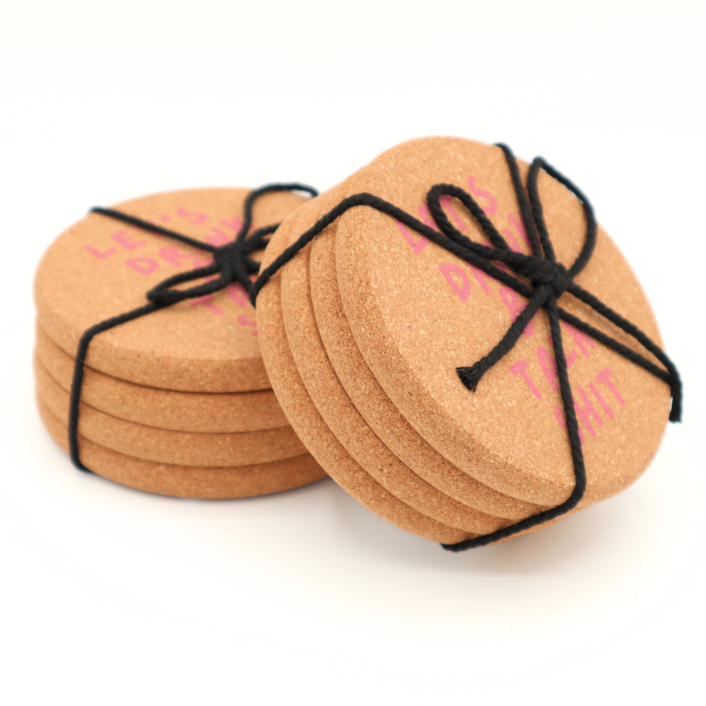 Let's Drink And Talk Shit Coasters