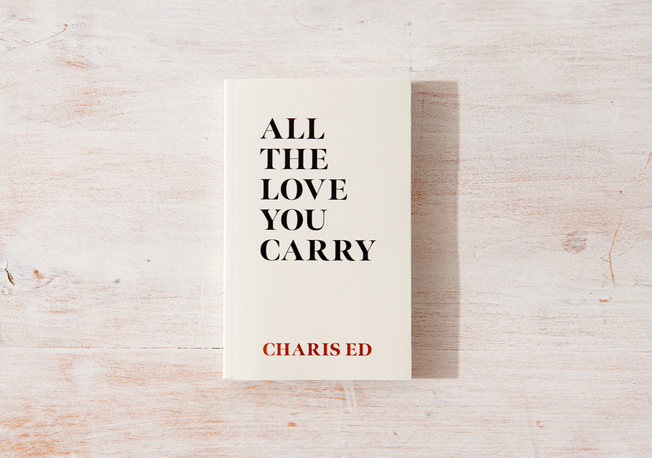 All The Love You Carry by Charis Ed