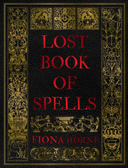 Lost Book of Spells by Fiona Horne