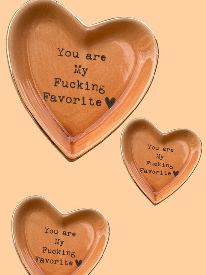 “You Are My Fucking Favorite” - Trinket Dish