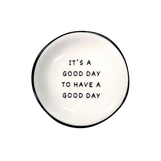 It's A Good Day - Ring Dish