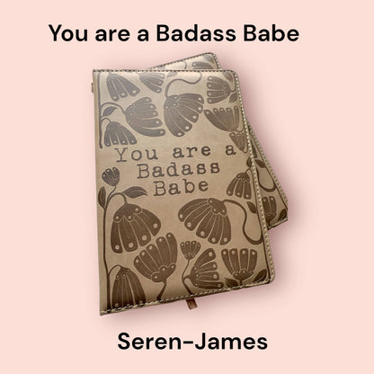 You Are A Badass Babe - Vegan Journal