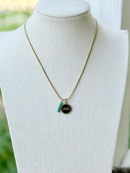 I BELIEVE IN MYSELF: Turquoise + Gold Stainless Steel Necklace
