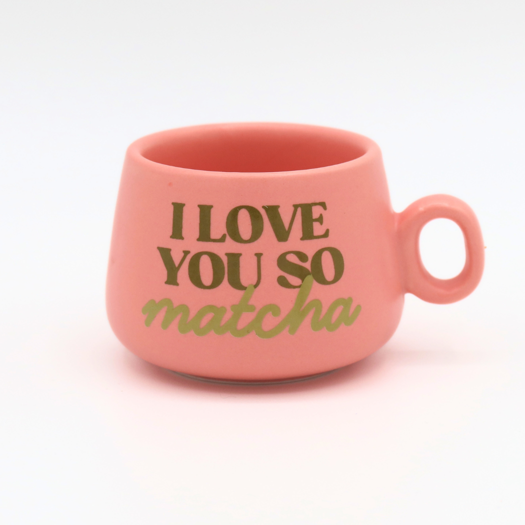 Cappuccino Mug/Shot Glass: I Love You So Matcha