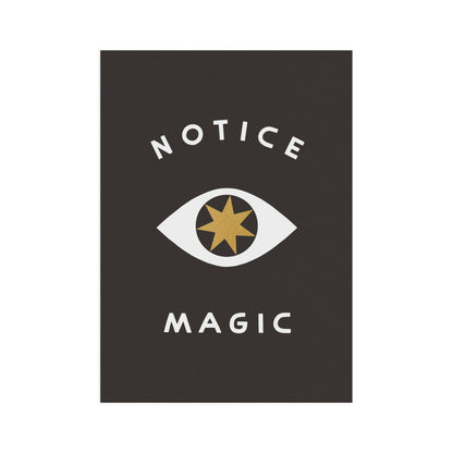 Notice Magic - 5x7 Print