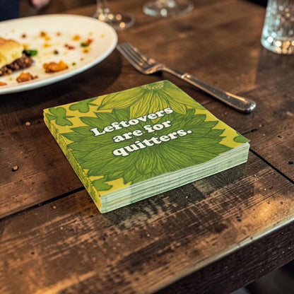 Leftovers Are for Quitters - Cocktail Napkins