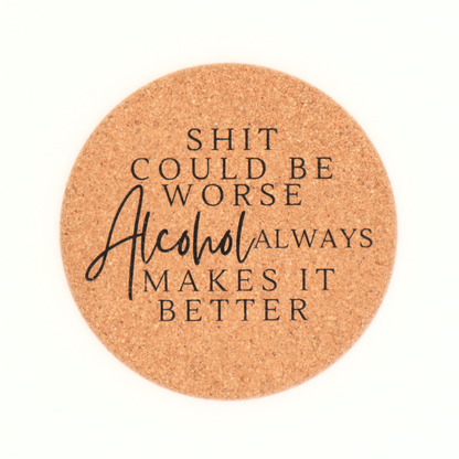 Shit Could Be Worse Coasters