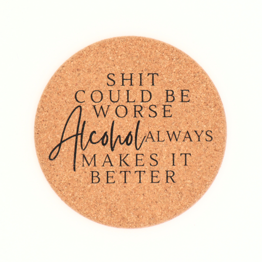 Shit Could Be Worse Coasters