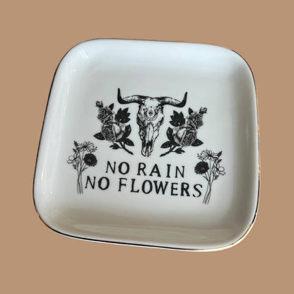 No Rain No Flowers - Trinket Dish