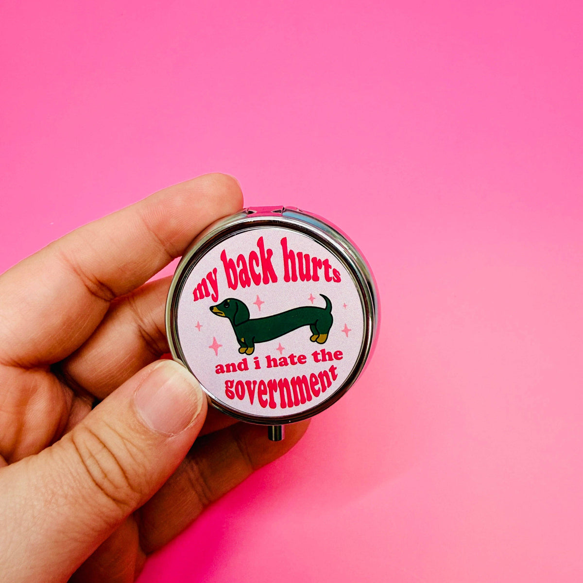 My Back Hurts and I Hate The Government - Pill Box