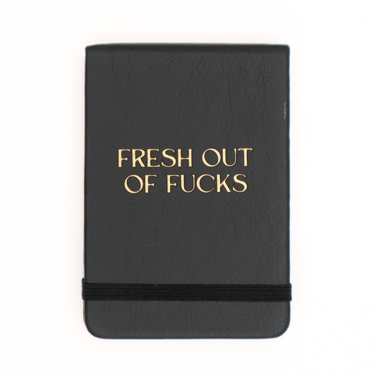 Fresh Out Of Fucks - Leatherette Pocket Journal