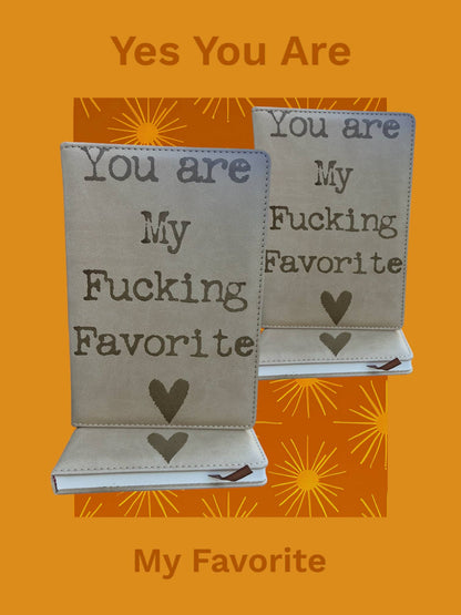 Journal You are My Fucking Favorite - Vegan Journal