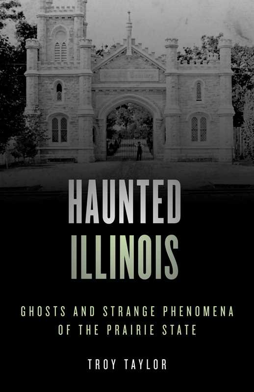 Haunted Illinois by Troy Taylor
