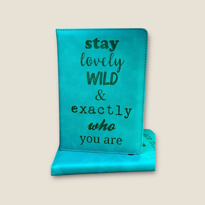 Stay Lovely Wild & Exactly Who You Are Vegan Journal
