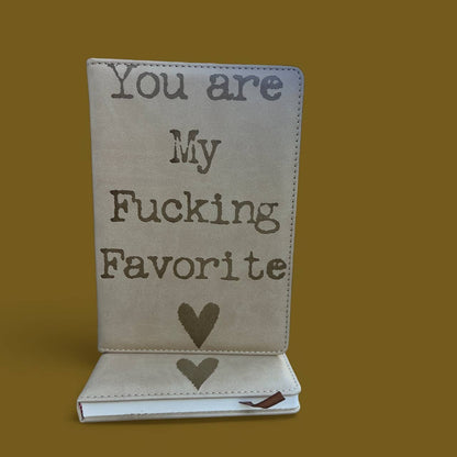 Journal You are My Fucking Favorite - Vegan Journal