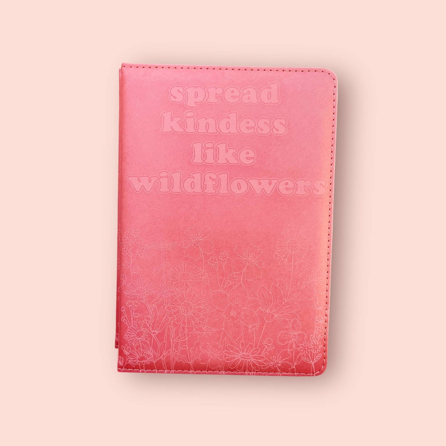 Spread Kindness Like Wildflowers - Vegan Journal