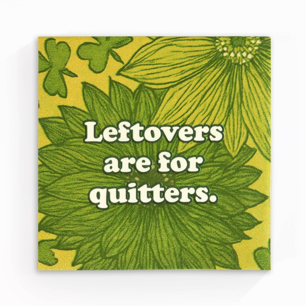 Leftovers Are for Quitters - Cocktail Napkins